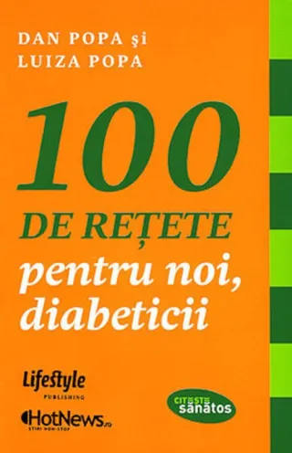 100 de reţete pentru noi, diabeticii