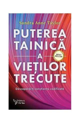 Puterea tainică a vieţilor trecute
