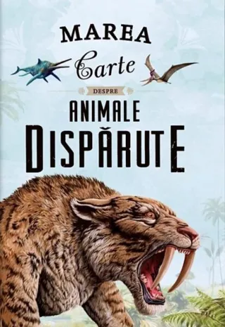 Marea carte despre animale dispărute