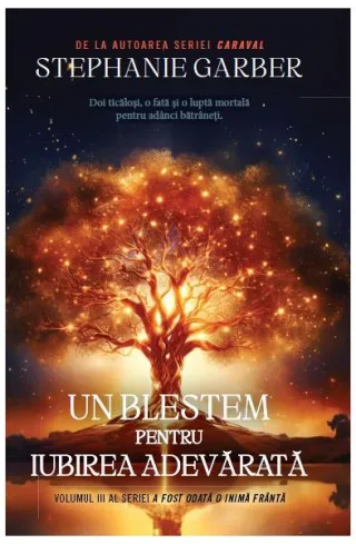 Un blestem pentru iubirea adevărată (Vol. 3)