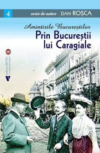Amintirile Bucureștilor 4