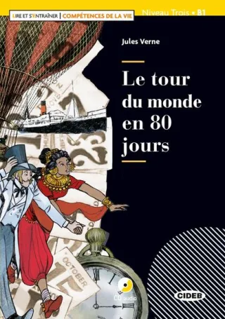 Le tour du monde en 80 jours + CD Audio (Niveau Trois B1)