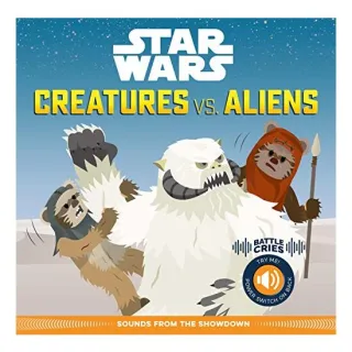 Star Wars Battle Cries : Creatures vs. Aliens