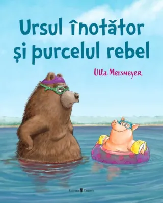 Ursul înotător și purcelul rebel
