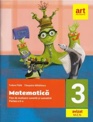 Matematică. Fișe integrate de evaluare curentă și sumativă. Clasa III. Partea a II-a
