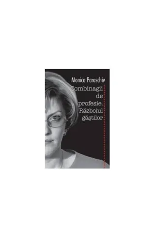 Combinagii de profesie. Războiul găștilor