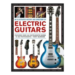 An Illustrated History & Directory of Electric Guitars Features Over 250 Instruments Shown In 360 Photographs