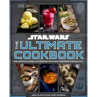 Star Wars: The Ultimate Cookbook - The Official Guide To Cooking Your Way Through The Galaxy