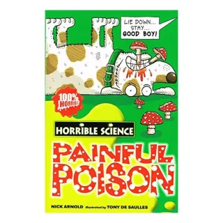 Painful Poison (Horrible Science)