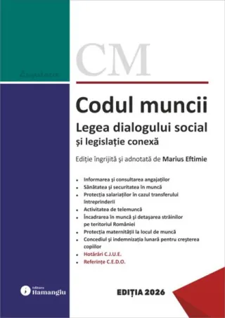 Codul muncii. Legea dialogului social și legislație conexă