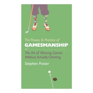 Theory and Practice of Gamesmanship