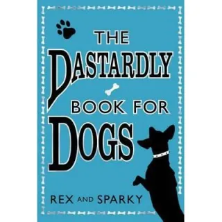 The Dastardly Book for Dogs