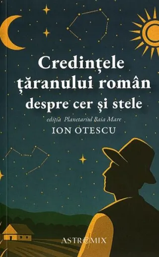 Credințele țăranului român despre cer și stele