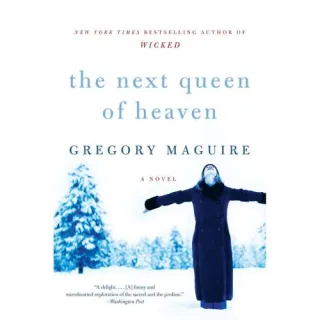 The Next Queen of Heaven: A Novel