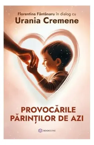 Provocările părinților de azi