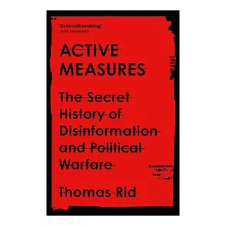 Active Measures, Thomas Rid