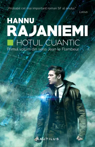 Hoțul cuantic (Seria JEAN LE FLAMBEUR, partea I)