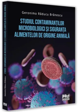 Studiul contaminanților microbiologici și siguranța alimentelor de origine animală