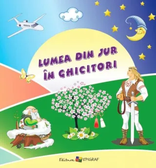Lumea din jur în ghicitori