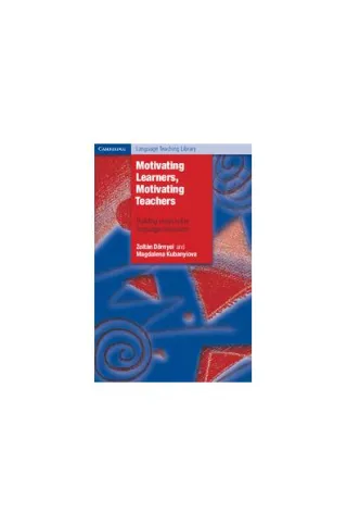 Motivating Learners, Motivating Teachers