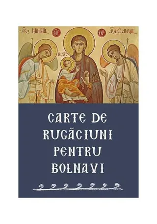 Carte de rugăciuni pentru bolnavi