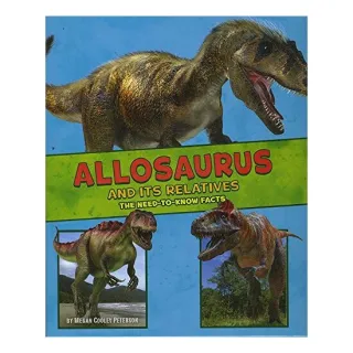 Allosaurus and Its Relatives