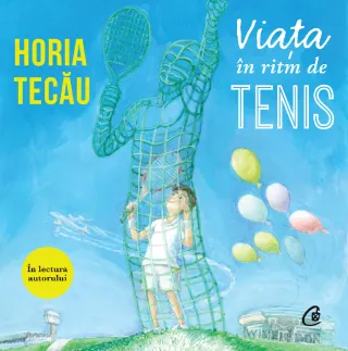 Viața în ritm de tenis (AUDIOBOOK)