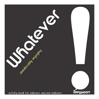 Whatever