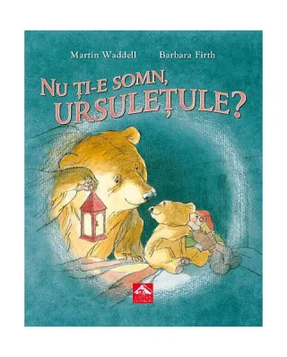 Nu ți-e somn, ursulețule?