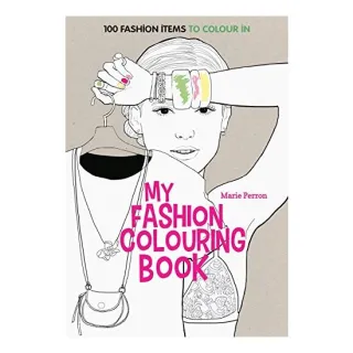 Art Therapy : My Fashion Colouring Book
