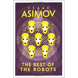 Asimov : The Rest of the Robots