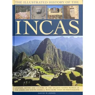 The Illustrated History of the Incas