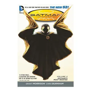 Batman Incorporated. Volume 2 Gotham's Most Wanted - The New 52!