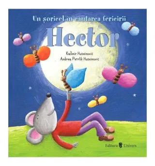 Hector, un șoricel în căutarea fericirii