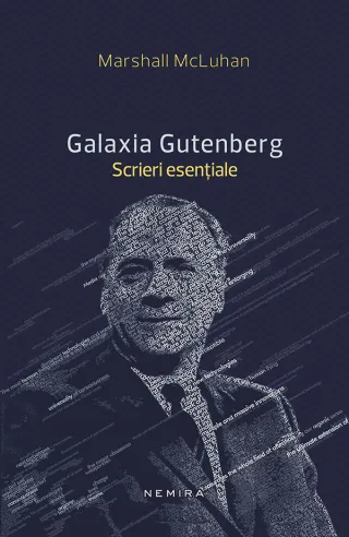 Galaxia Gutenberg - Scrieri esențiale