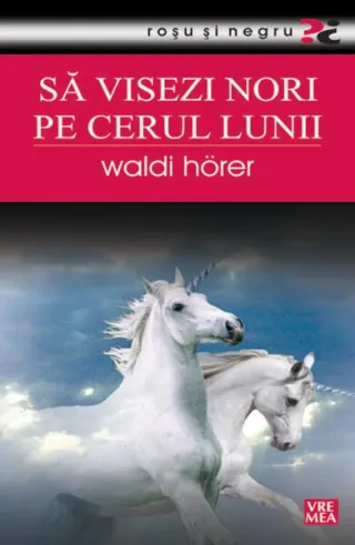Să visezi nori pe cerul lunii