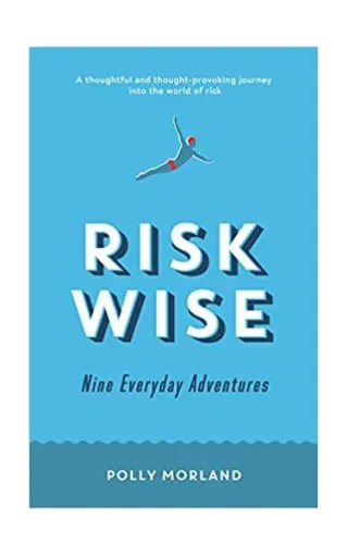 Risk Wise: Nine Everyday Adventures