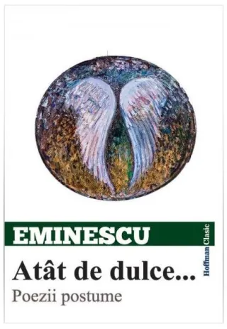 Atât de dulce... Poezii postume