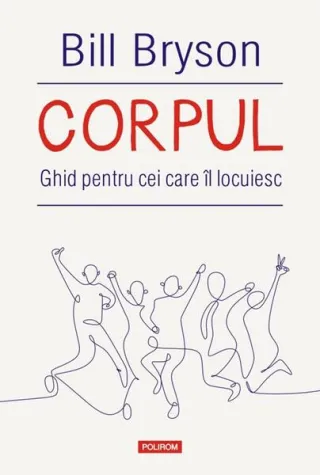 Corpul. Ghid pentru cei care îl locuiesc