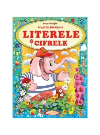 Învățam împreună Literele și Cifrele
