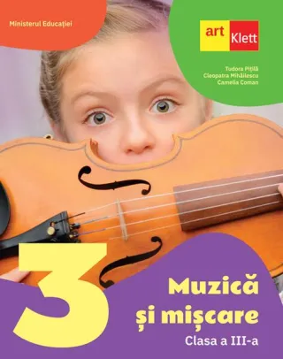 Muzică și mișcare. Manual. Clasa a III-a