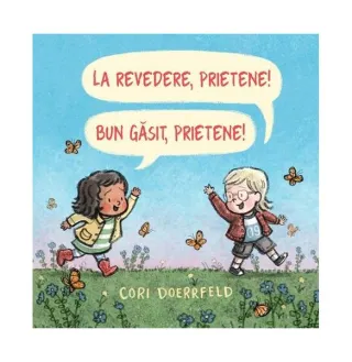 La revedere, prietene! Bun găsit, prietene!