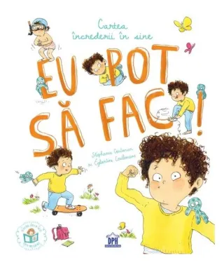 Eu pot să fac! Cartea încrederii în sine