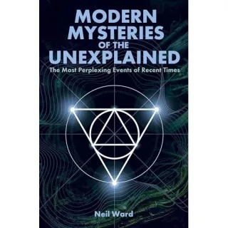 Modern Mysteries of the Unexplained