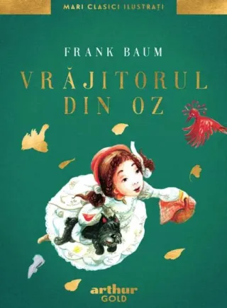 Vrăjitorul din Oz | Mari Clasici Ilustrați