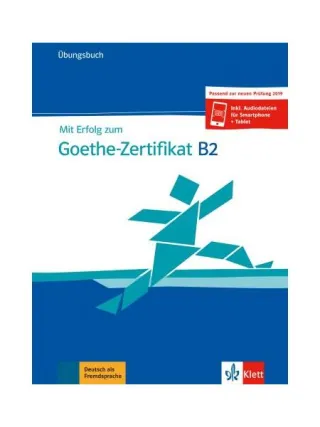 Mit Erfolg zum Goethe-Zertifikat B2