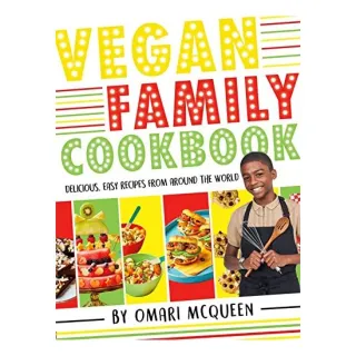 Vegan Family Cookbook - Delicious Easy Recipes from CBBC's Omari Mcqueen!