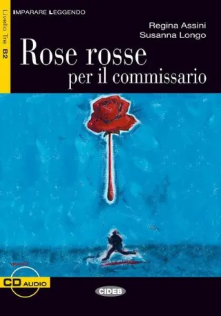 Rose rosse per il commissario + CD (Livello Tre B2)