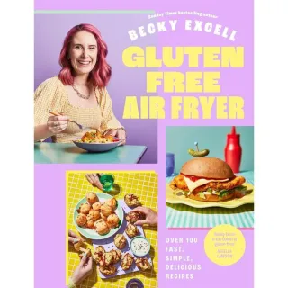 Gluten Free Air Fryer Over 100 Fast, Simple, Delicious Recipes