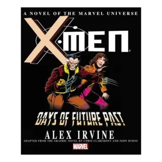 X-Men - Days of Future Past (Novel by Alex Irvine), ALEX IRVINE